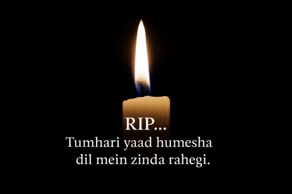 RIP… Tumhari yaad humesha dil mein zinda rahegi