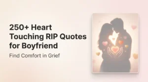 250+ Heart Touching RIP Quotes for Boyfriend – Find Comfort in Grief