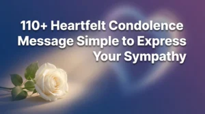110+ Heartfelt Condolence Message Simple to Express Your Sympathy
